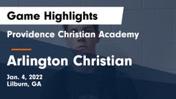 Providence Christian Academy  vs Arlington Christian Game Highlights - Jan. 4, 2022