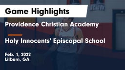 Providence Christian Academy  vs Holy Innocents' Episcopal School Game Highlights - Feb. 1, 2022