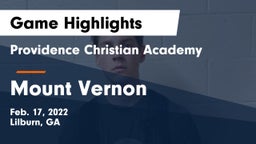 Providence Christian Academy  vs Mount Vernon Game Highlights - Feb. 17, 2022