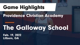 Providence Christian Academy  vs The Galloway School Game Highlights - Feb. 19, 2022