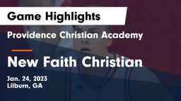 Providence Christian Academy  vs New Faith Christian Game Highlights - Jan. 24, 2023