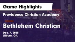 Providence Christian Academy  vs Bethlehem Christian Game Highlights - Dec. 7, 2018