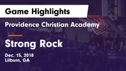 Providence Christian Academy  vs Strong Rock Game Highlights - Dec. 15, 2018