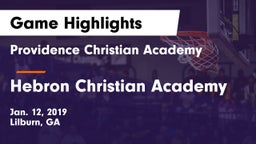 Providence Christian Academy  vs Hebron Christian Academy  Game Highlights - Jan. 12, 2019