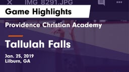 Providence Christian Academy  vs Tallulah Falls Game Highlights - Jan. 25, 2019