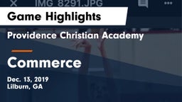 Providence Christian Academy  vs Commerce  Game Highlights - Dec. 13, 2019