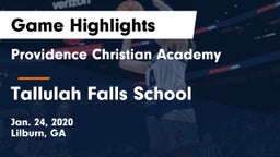 Providence Christian Academy  vs Tallulah Falls School Game Highlights - Jan. 24, 2020