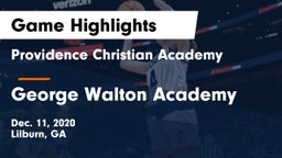 Providence Christian Academy  vs George Walton Academy  Game Highlights - Dec. 11, 2020