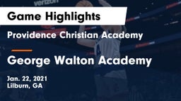 Providence Christian Academy  vs George Walton Academy  Game Highlights - Jan. 22, 2021