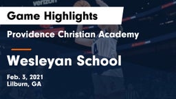 Providence Christian Academy  vs Wesleyan School Game Highlights - Feb. 3, 2021