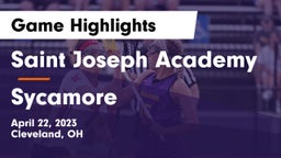 Saint Joseph Academy vs Sycamore  Game Highlights - April 22, 2023
