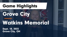 Grove City  vs Watkins Memorial  Game Highlights - Sept. 18, 2023