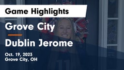 Grove City  vs Dublin Jerome Game Highlights - Oct. 19, 2023