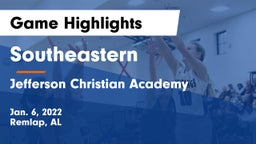 Southeastern  vs Jefferson Christian Academy Game Highlights - Jan. 6, 2022