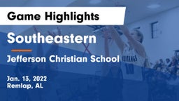 Southeastern  vs Jefferson Christian School Game Highlights - Jan. 13, 2022