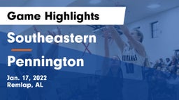 Southeastern  vs Pennington  Game Highlights - Jan. 17, 2022