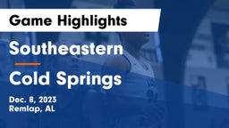 Southeastern  vs Cold Springs  Game Highlights - Dec. 8, 2023