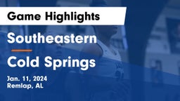Southeastern  vs Cold Springs  Game Highlights - Jan. 11, 2024