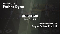 Matchup: Father Ryan High vs. Pope John Paul II  2016