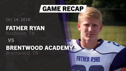 Recap: Father Ryan  vs. Brentwood Academy  2016