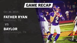 Recap: Father Ryan  vs. Baylor  2015