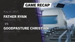 Recap: Father Ryan  vs. Goodpasture Christian  2017
