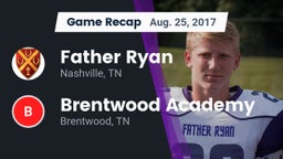 Recap: Father Ryan  vs. Brentwood Academy  2017