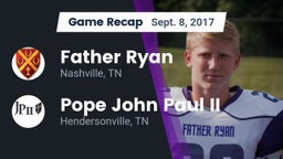 Recap: Father Ryan  vs. Pope John Paul II  2017