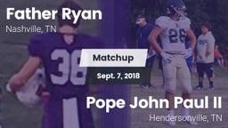 Matchup: Father Ryan High vs. Pope John Paul II  2018