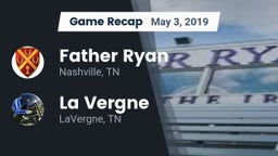 Recap: Father Ryan  vs. La Vergne  2019