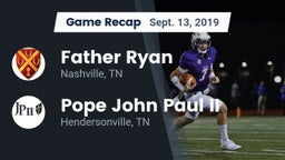 Recap: Father Ryan  vs. Pope John Paul II  2019