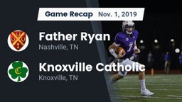 Recap: Father Ryan  vs. Knoxville Catholic  2019