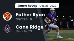 Recap: Father Ryan  vs. Cane Ridge  2020