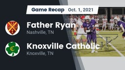 Recap: Father Ryan  vs. Knoxville Catholic  2021