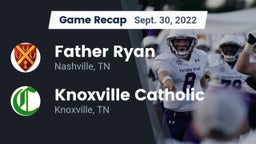 Recap: Father Ryan  vs. Knoxville Catholic  2022