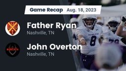 Recap: Father Ryan  vs. John Overton  2023