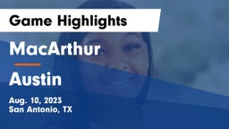 MacArthur  vs Austin  Game Highlights - Aug. 10, 2023