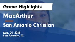 MacArthur  vs San Antonio Christian  Game Highlights - Aug. 24, 2023