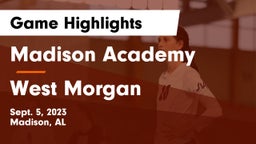 Madison Academy  vs West Morgan  Game Highlights - Sept. 5, 2023
