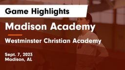 Madison Academy  vs Westminster Christian Academy Game Highlights - Sept. 7, 2023