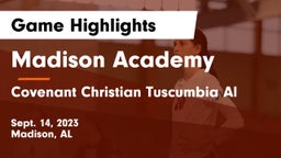 Madison Academy  vs Covenant Christian Tuscumbia Al Game Highlights - Sept. 14, 2023