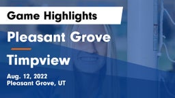 Pleasant Grove  vs Timpview  Game Highlights - Aug. 12, 2022