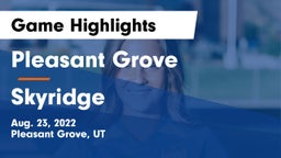 Pleasant Grove  vs Skyridge Game Highlights - Aug. 23, 2022