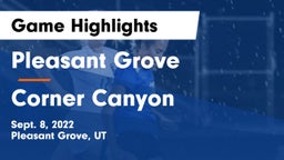 Pleasant Grove  vs Corner Canyon Game Highlights - Sept. 8, 2022