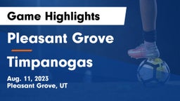 Pleasant Grove  vs Timpanogas Game Highlights - Aug. 11, 2023