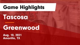 Tascosa  vs Greenwood   Game Highlights - Aug. 10, 2021