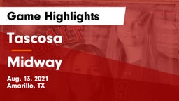 Tascosa  vs Midway  Game Highlights - Aug. 13, 2021