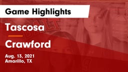 Tascosa  vs Crawford  Game Highlights - Aug. 13, 2021