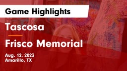 Tascosa  vs Frisco Memorial  Game Highlights - Aug. 12, 2023