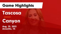 Tascosa  vs Canyon  Game Highlights - Aug. 25, 2023